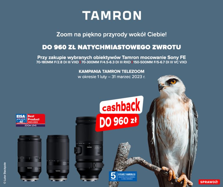 Natychmiastowy zwrot do 960zł na wybrane obiektywy marki Tamron w mocowaniu Sony E - tylko do 31 marca 2023