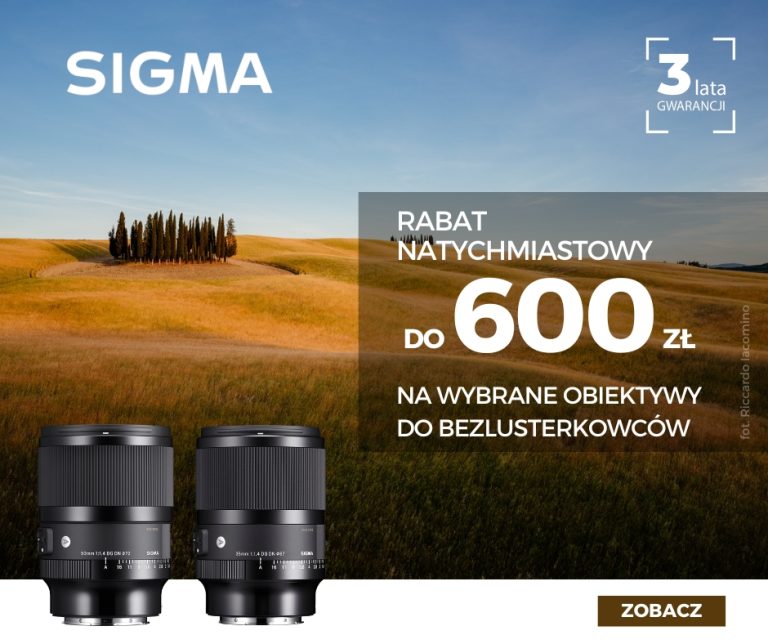 Rabat natychmiastowy na wybrane obiektywy Sigma do bezlusterkowców do 9 października 2023