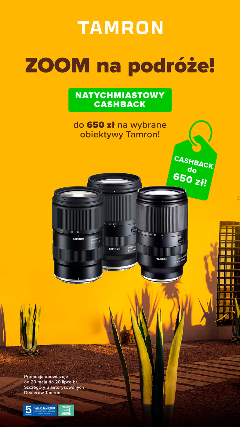 TAMRON ZOOM na wakacyjną podróż! - Zgarnij nawet do 650 zł natychmiastowego cashbacku!