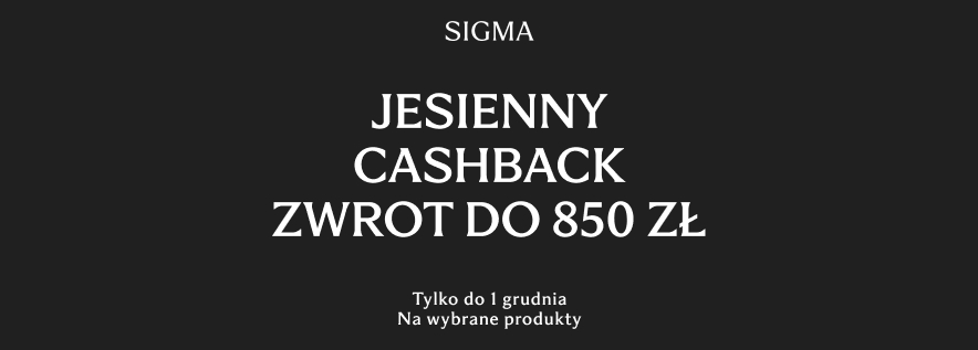 sigma-cashback-zwrot-nawet-do-850-zl-za-zakup-obiektywow