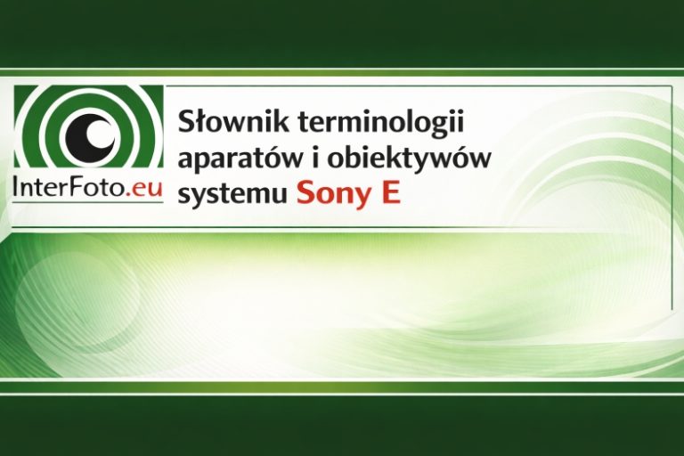 sony-e-slownik-terminologii-aparatow-obiektywow